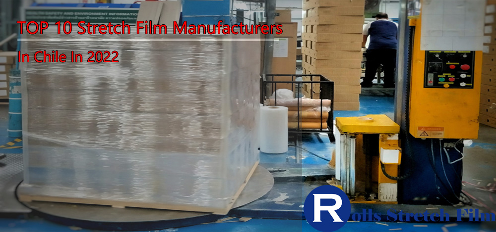 top-10-stretch-film-manufacturers-in-chile-in-2022-the-leading-stretch