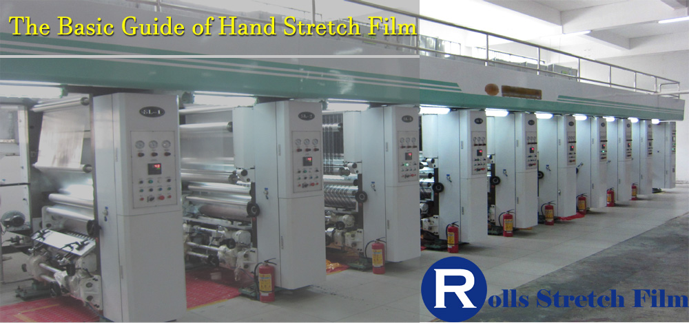 The Basic Guide of Hand Stretch Film