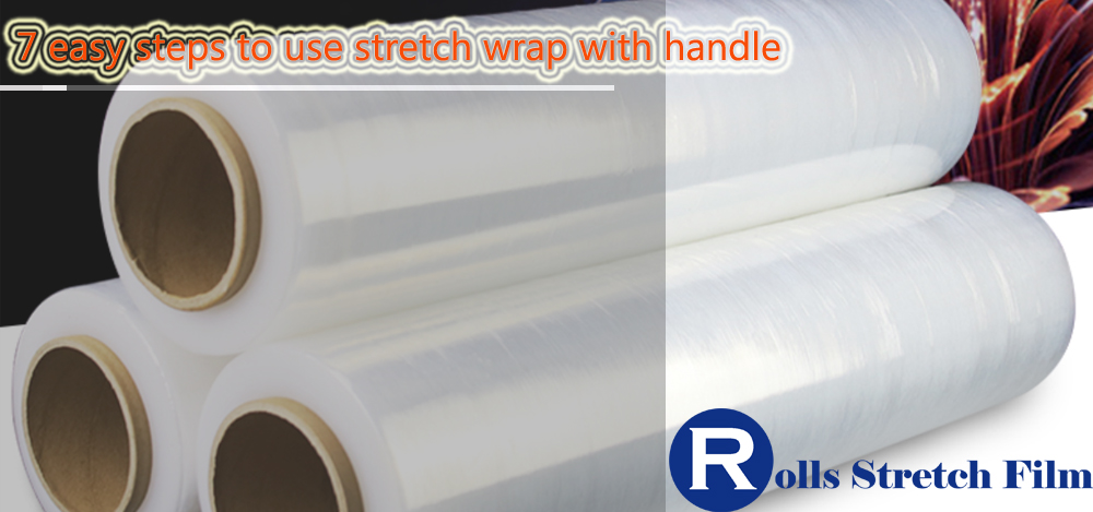 7 easy steps to use stretch wrap with handle