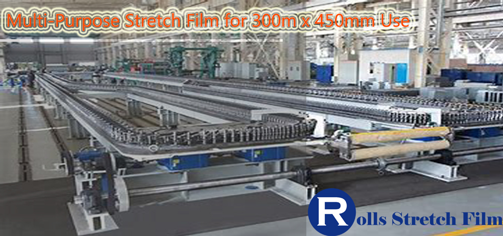 Multi-Purpose Stretch Film for 300m x 450mm Use