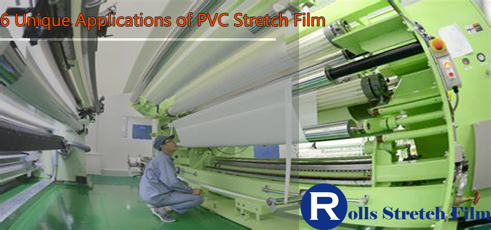 6 Unique Applications of PVC Stretch Film