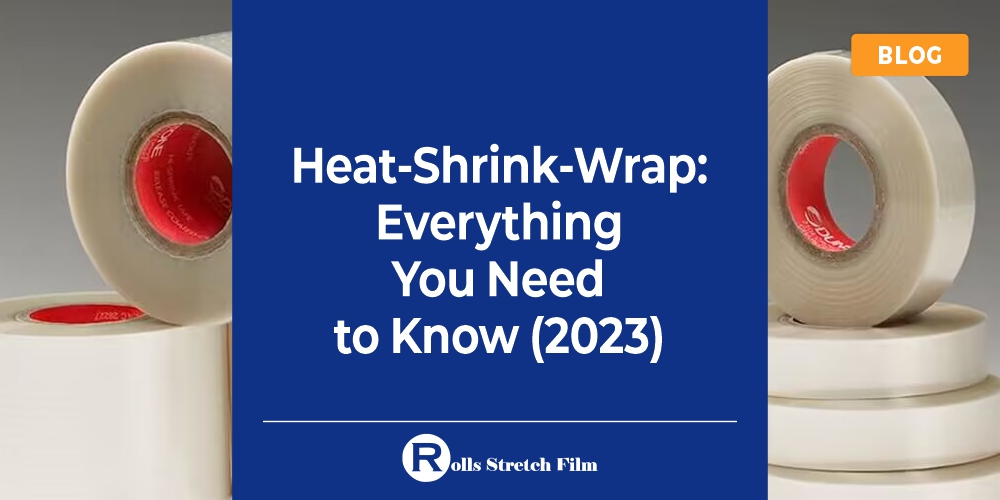 Heat-Shrink-Wrap: Everything You Need to Know (2023)
